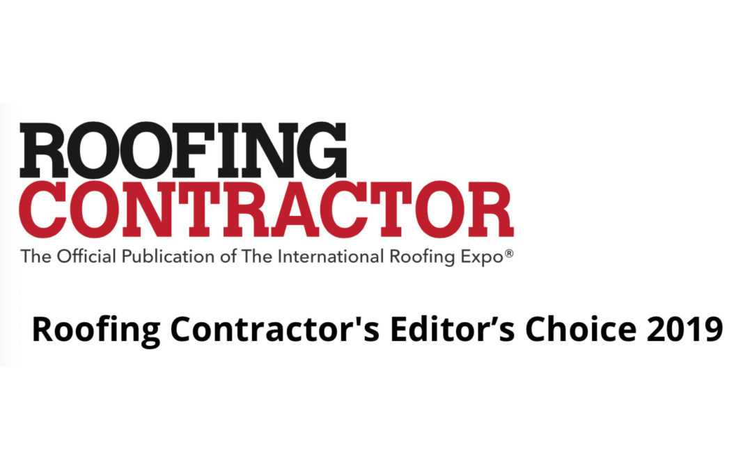 2019 Editor’s Choice for Time & Money Savers by Roofing Contractor